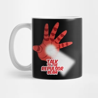 Talk to the Repulsors Mug